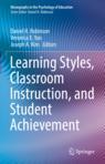 Front cover of Learning Styles, Classroom Instruction, and Student Achievement