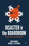 Front cover of Disaster in the Boardroom