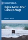 Front cover of Digital Games After Climate Change