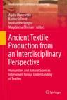 Front cover of Ancient Textile Production from an Interdisciplinary Perspective