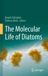 Front cover of The Molecular Life of Diatoms