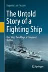 Front cover of The Untold Story of a Fighting Ship
