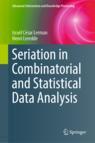 Front cover of Seriation in Combinatorial and Statistical Data Analysis