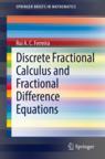 Front cover of Discrete Fractional Calculus and Fractional Difference Equations