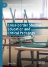 Front cover of Cross-border Shadow Education and Critical Pedagogy