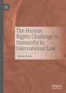 Front cover of The Human Rights Challenge to Immunity in International Law