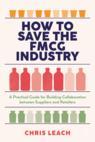 Front cover of How to Save the FMCG Industry