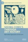 Front cover of Seeing Comics through Art History