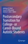 Front cover of Postsecondary Transition for College- or Career-Bound Autistic Students
