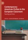 Front cover of Contemporary American Fiction in the European Classroom