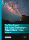 Front cover of The Teleological and Kalam Cosmological Arguments Revisited