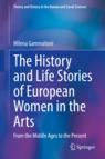 Front cover of The History and Life Stories of European Women in the Arts