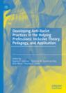 Front cover of Developing Anti-Racist Practices in the Helping Professions: Inclusive Theory, Pedagogy, and Application