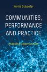 Front cover of Communities, Performance and Practice