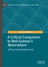 Front cover of A Critical Companion to Neil Gaiman's "Neverwhere"