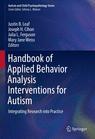 Front cover of Handbook of Applied Behavior Analysis Interventions for Autism