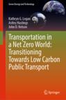 Front cover of Transportation in a Net Zero World: Transitioning Towards Low Carbon Public Transport