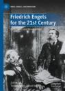 Front cover of Friedrich Engels for the 21st Century