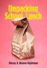 Front cover of Unpacking School Lunch