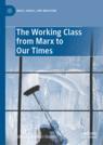 Front cover of The Working Class from Marx to Our Times