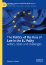 Front cover of The Politics of the Rule of Law in the EU Polity