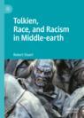 Front cover of Tolkien, Race, and Racism in Middle-earth