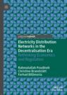 Front cover of Electricity Distribution Networks in the Decentralisation Era
