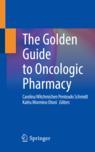 Front cover of The Golden Guide to Oncologic Pharmacy