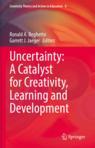 Front cover of Uncertainty: A Catalyst for Creativity, Learning and Development