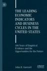 Front cover of The Leading Economic Indicators and Business Cycles in the United States