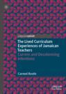 Front cover of The Lived Curriculum Experiences of Jamaican Teachers