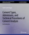 Front cover of Cement Types, Admixtures, and Technical Procedures of Cement Analysis