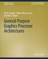 Front cover of General-Purpose Graphics Processor Architectures