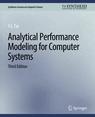 Front cover of Analytical Performance Modeling for Computer Systems, Third Edition