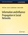 Front cover of Information and Influence Propagation in Social Networks