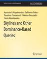 Front cover of Skylines and Other Dominance-Based Queries