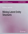 Front cover of Mining Latent Entity Structures
