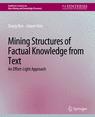 Front cover of Mining Structures of Factual Knowledge from Text