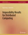 Front cover of Impossibility Results for Distributed Computing