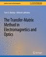 Front cover of The Transfer-Matrix Method in Electromagnetics and Optics