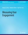 Front cover of Measuring User Engagement