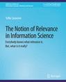 Front cover of The Notion of Relevance in Information Science
