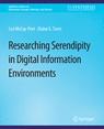 Front cover of Researching Serendipity in Digital Information Environments