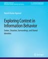 Front cover of Exploring Context in Information Behavior