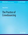 Front cover of The Practice of Crowdsourcing