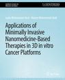 Front cover of Applications of Minimally Invasive Nanomedicine-Based Therapies in 3D in vitro Cancer Platforms