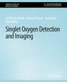 Front cover of Singlet Oxygen Detection and Imaging