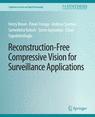 Front cover of Reconstruction-Free Compressive Vision for Surveillance Applications