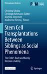 Front cover of Stem Cell Transplantations Between Siblings as Social Phenomena