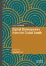 Front cover of Digital Shakespeares from the Global South